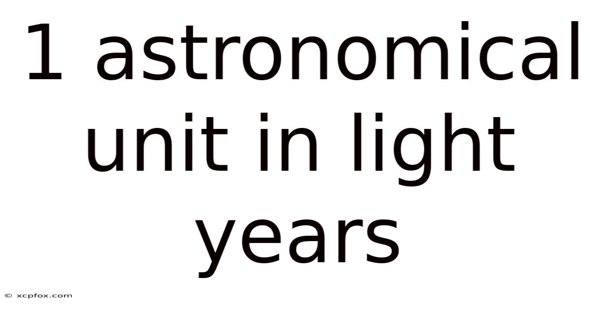 1 Astronomical Unit In Light Years
