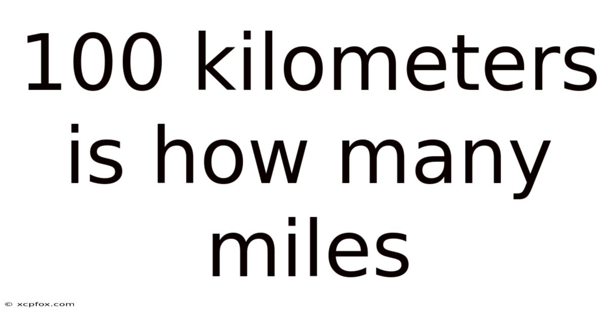 100 Kilometers Is How Many Miles