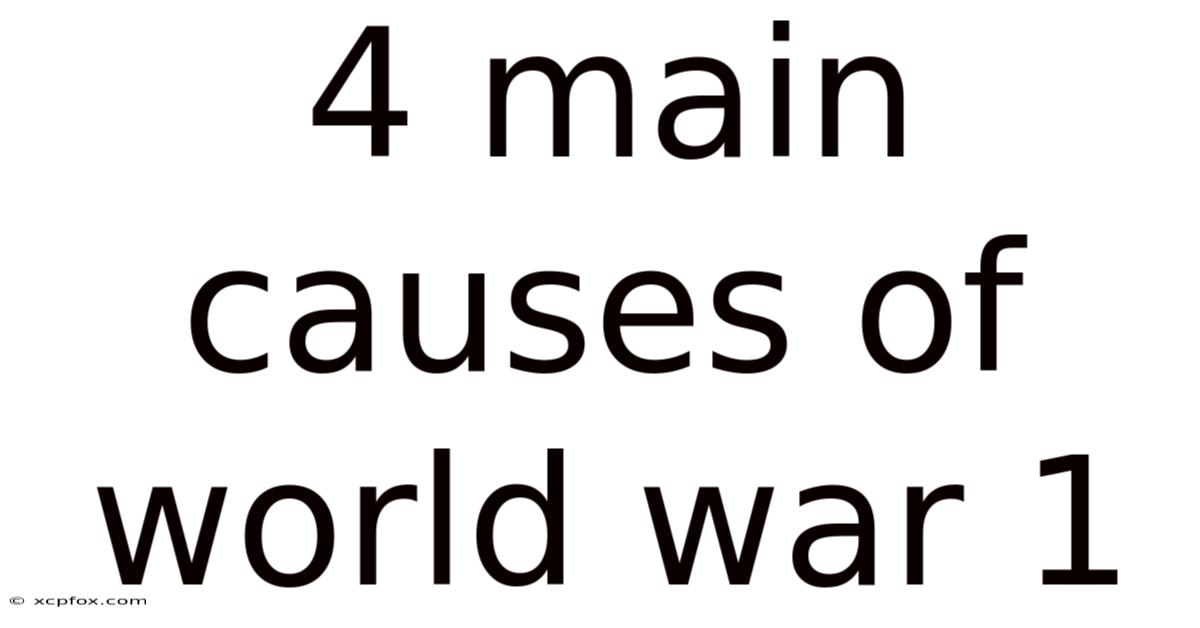 4 Main Causes Of World War 1