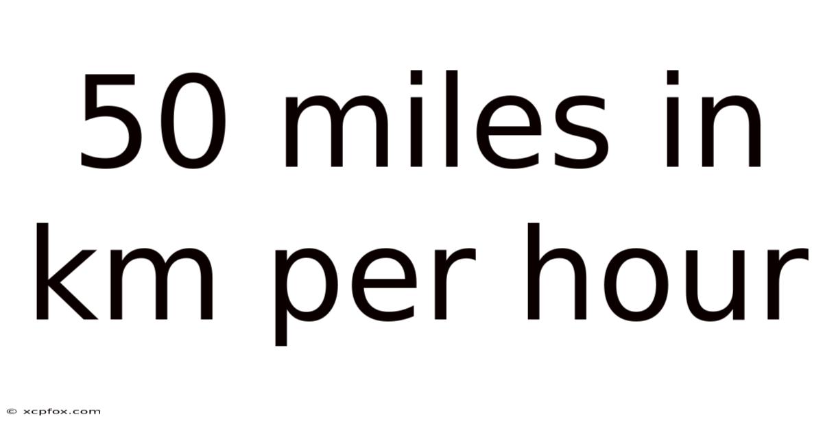 50 Miles In Km Per Hour