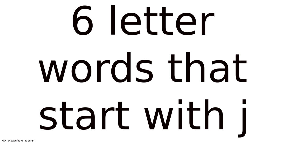 6 Letter Words That Start With J