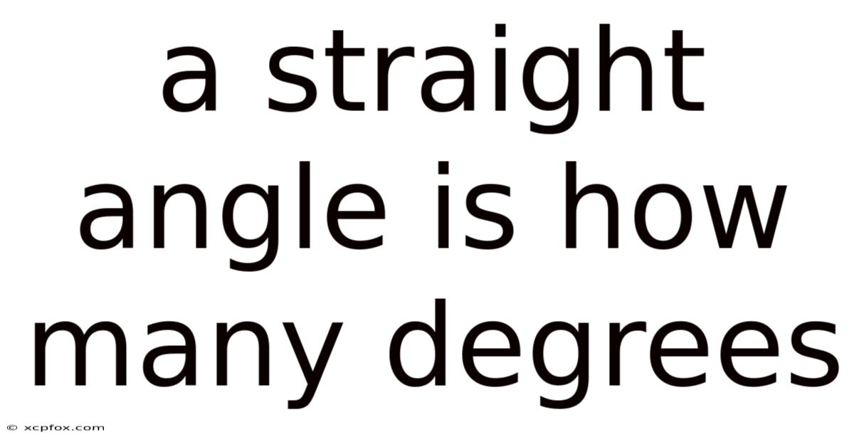 A Straight Angle Is How Many Degrees