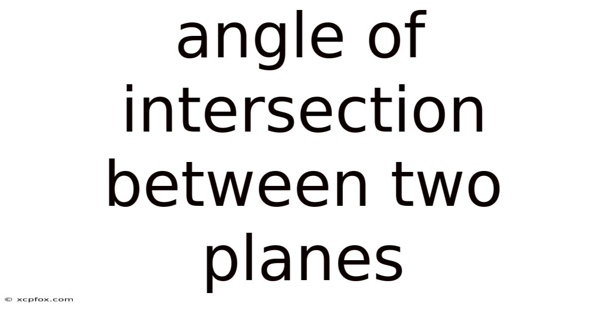 Angle Of Intersection Between Two Planes