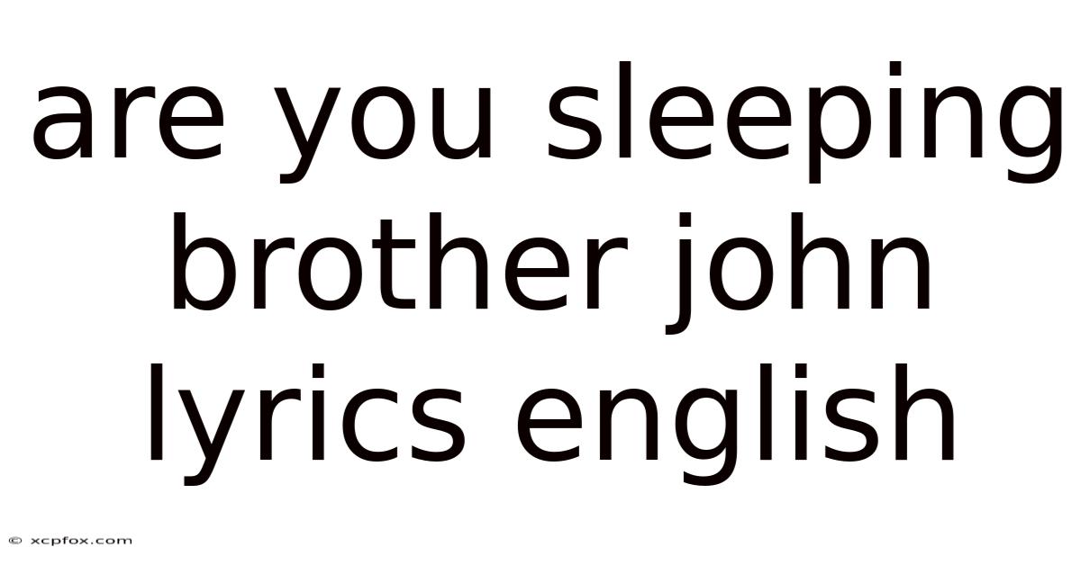 Are You Sleeping Brother John Lyrics English