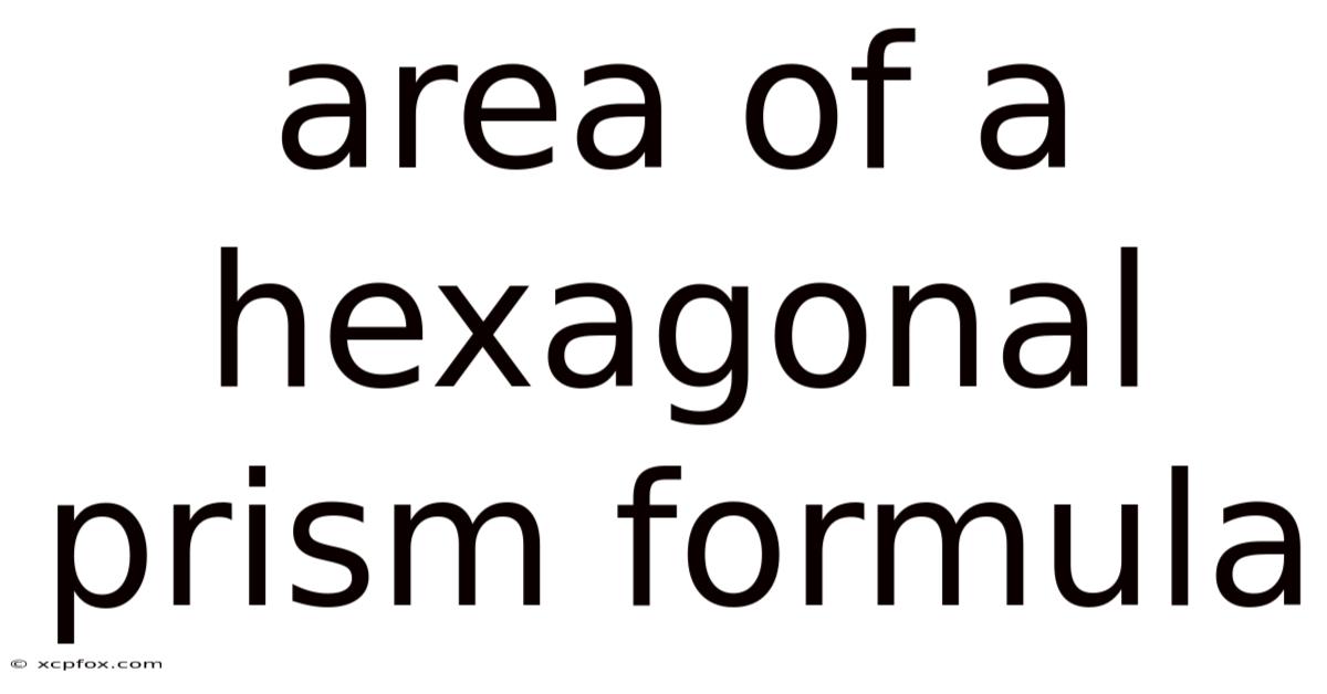 Area Of A Hexagonal Prism Formula