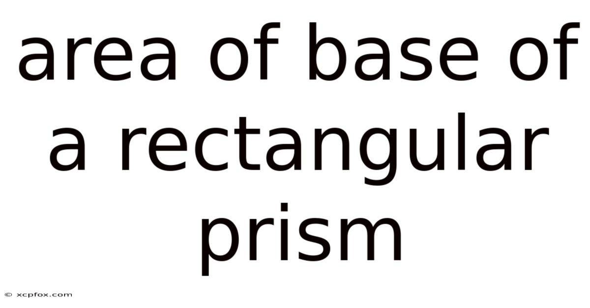 Area Of Base Of A Rectangular Prism