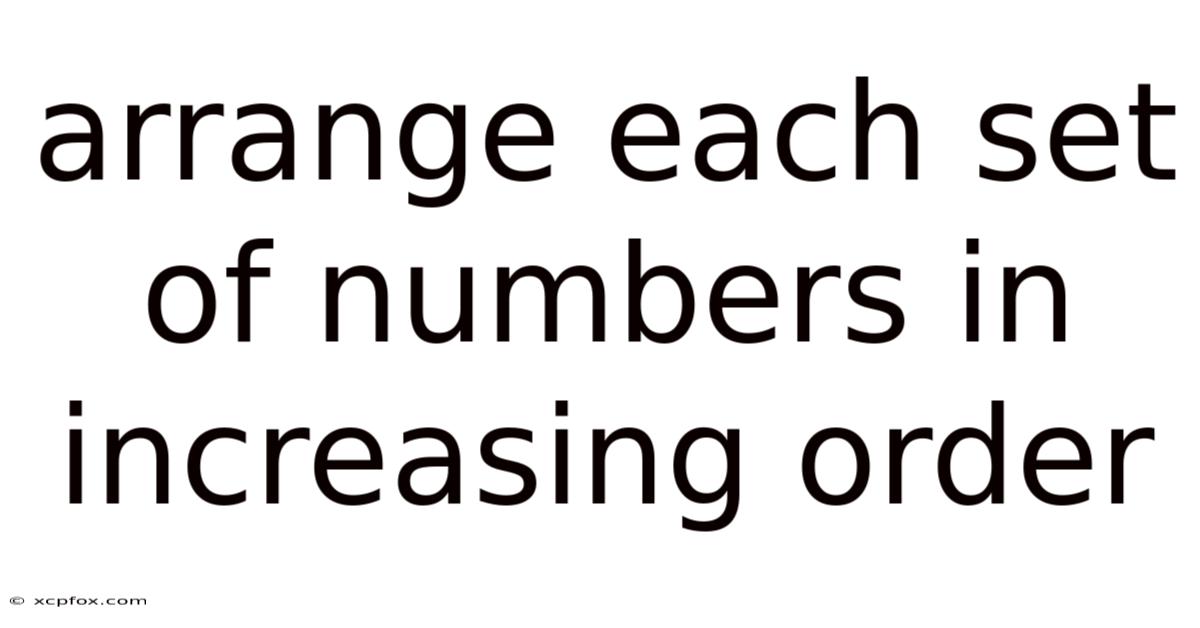 Arrange Each Set Of Numbers In Increasing Order