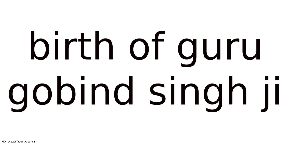 Birth Of Guru Gobind Singh Ji