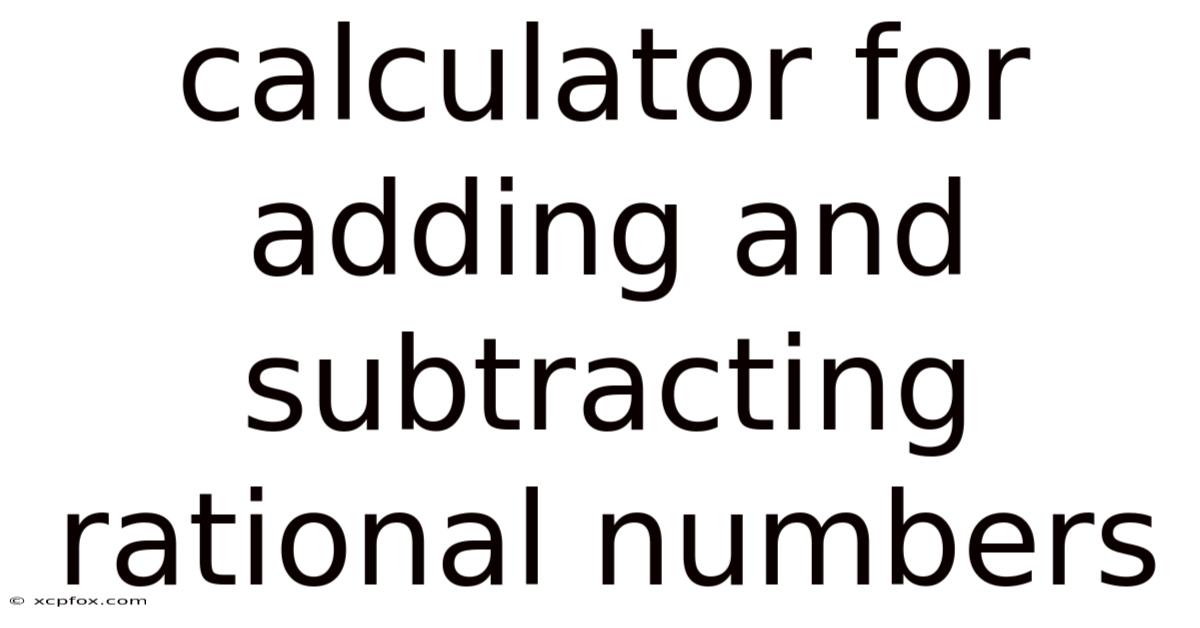 Calculator For Adding And Subtracting Rational Numbers