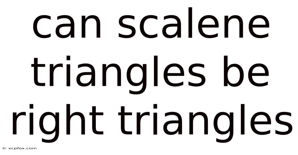 Can Scalene Triangles Be Right Triangles