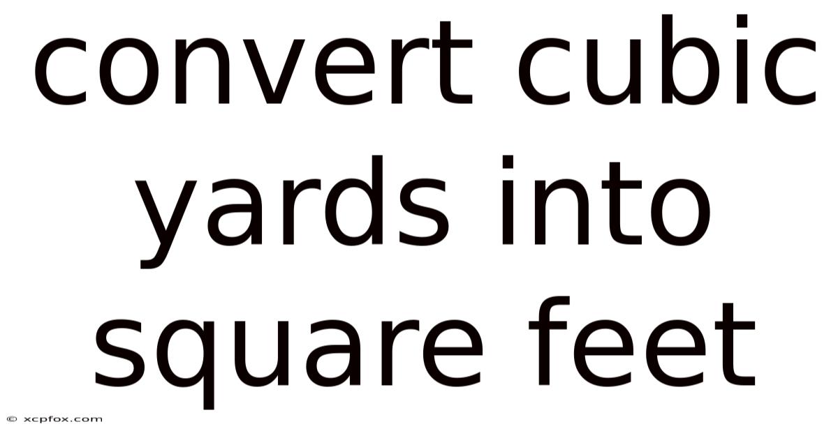 Convert Cubic Yards Into Square Feet