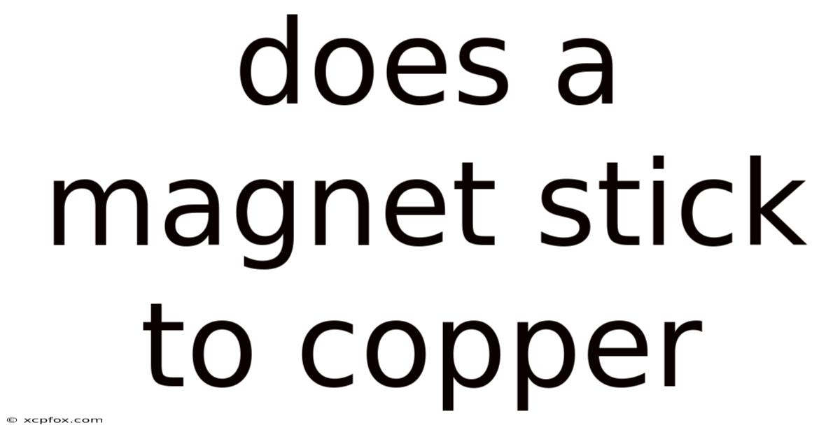 Does A Magnet Stick To Copper