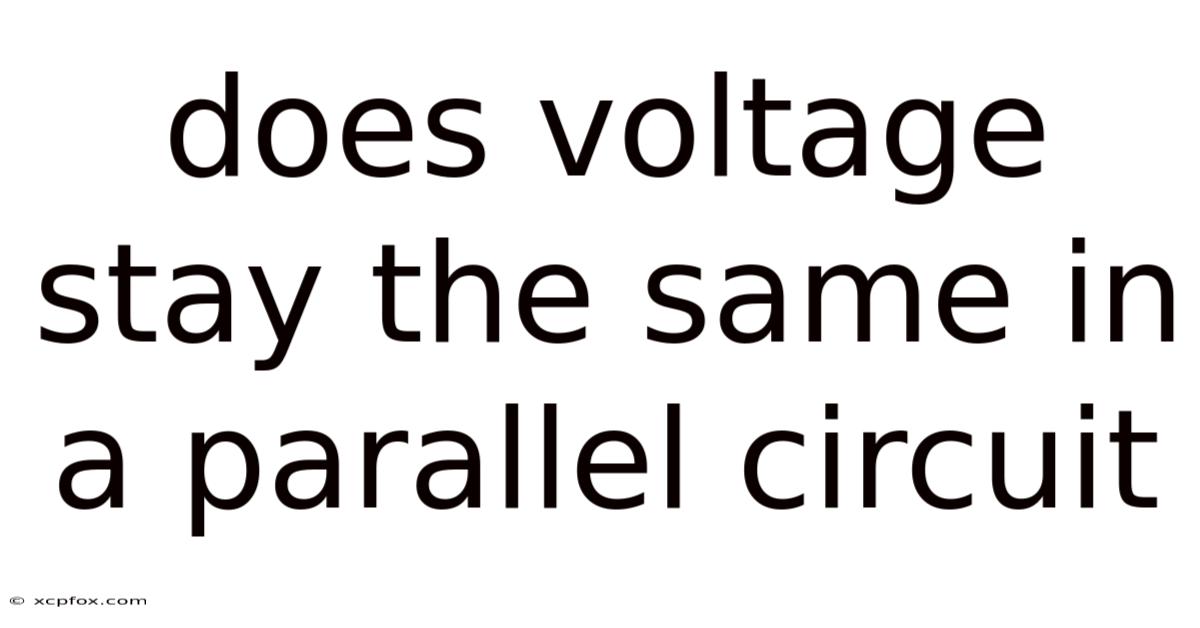 Does Voltage Stay The Same In A Parallel Circuit