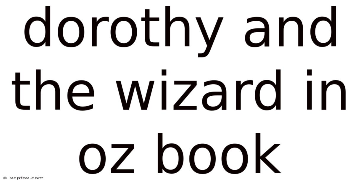 Dorothy And The Wizard In Oz Book