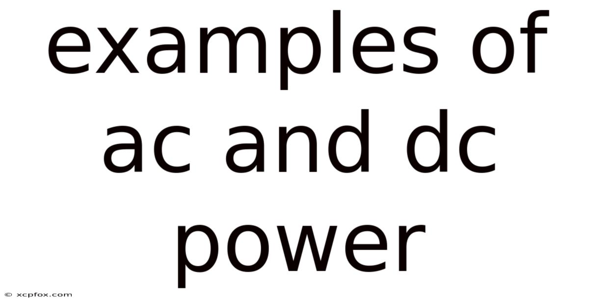 Examples Of Ac And Dc Power