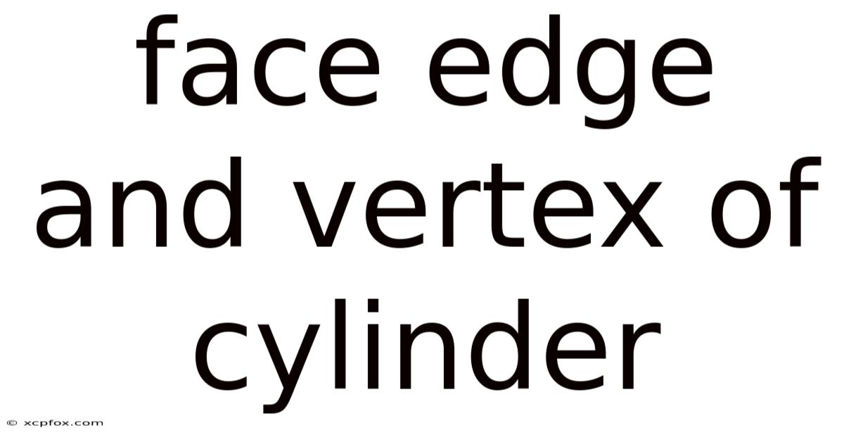 Face Edge And Vertex Of Cylinder