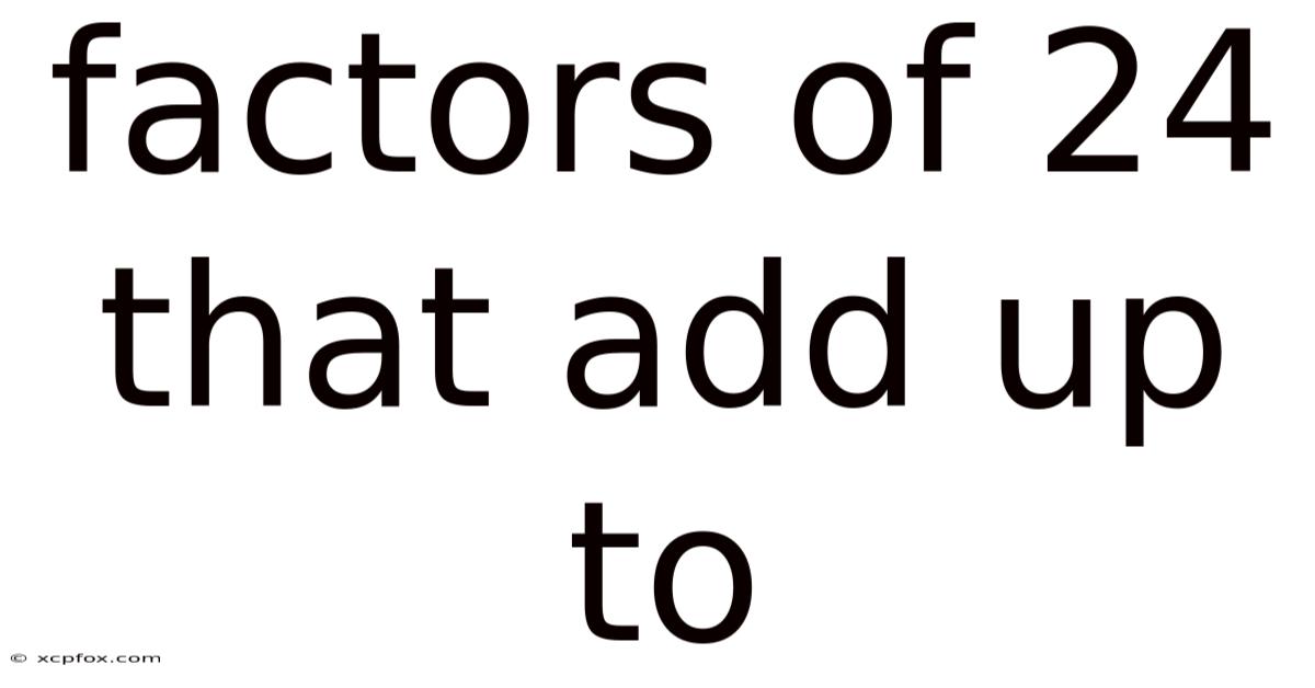Factors Of 24 That Add Up To