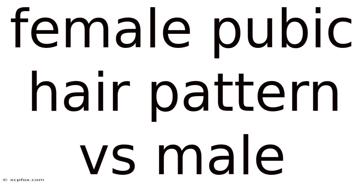 Female Pubic Hair Pattern Vs Male