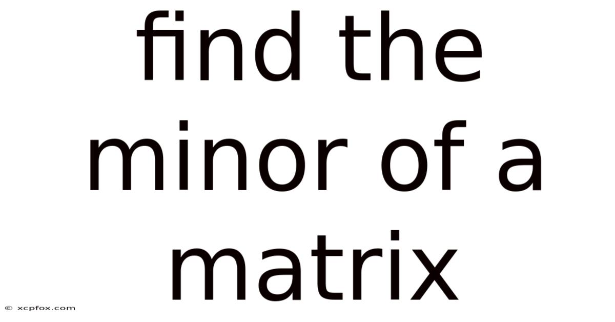 Find The Minor Of A Matrix