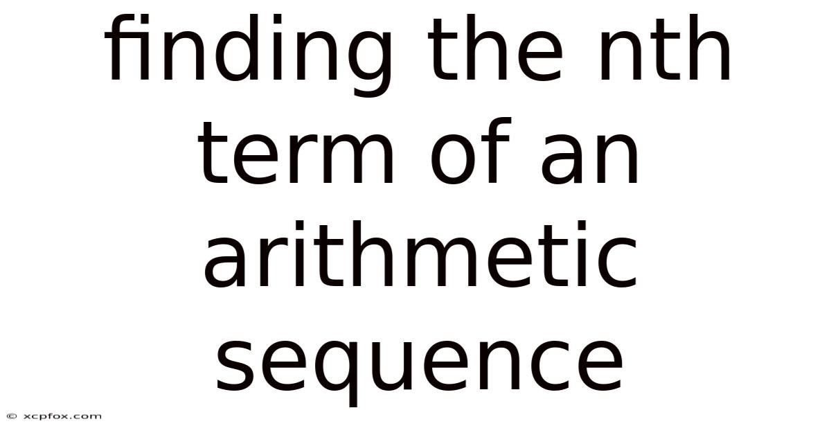 Finding The Nth Term Of An Arithmetic Sequence