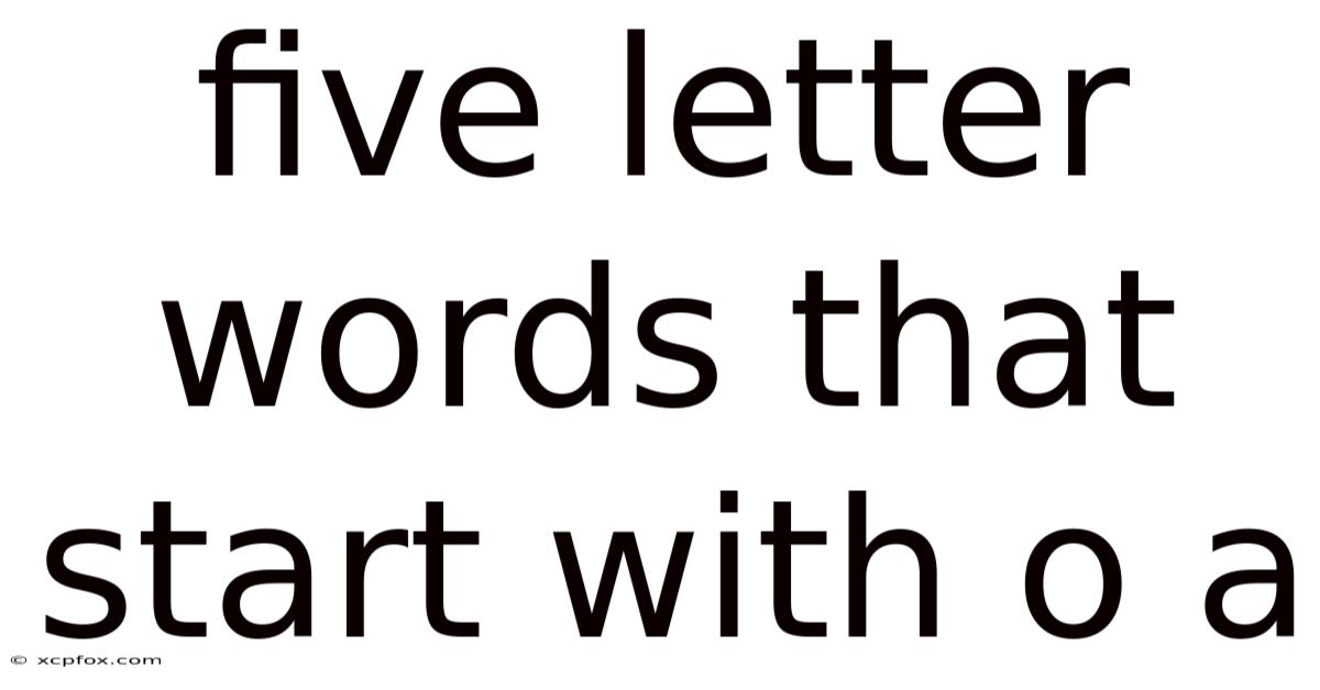 Five Letter Words That Start With O A