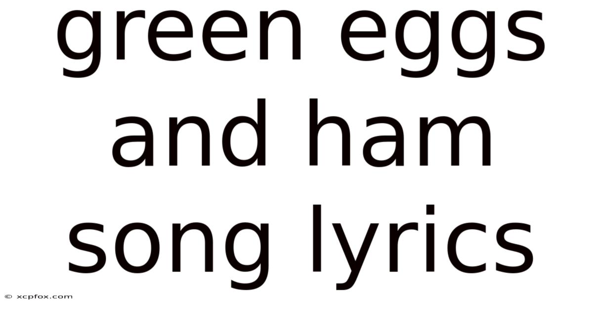 Green Eggs And Ham Song Lyrics