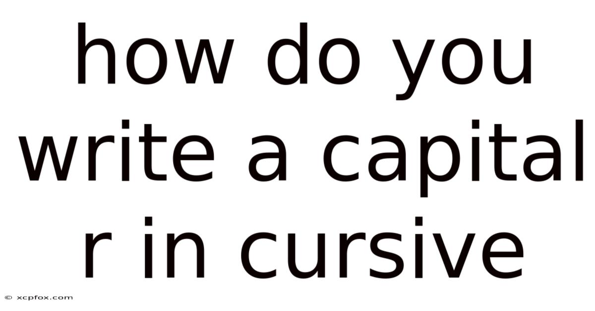 How Do You Write A Capital R In Cursive