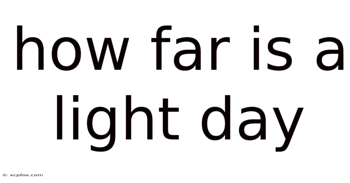 How Far Is A Light Day