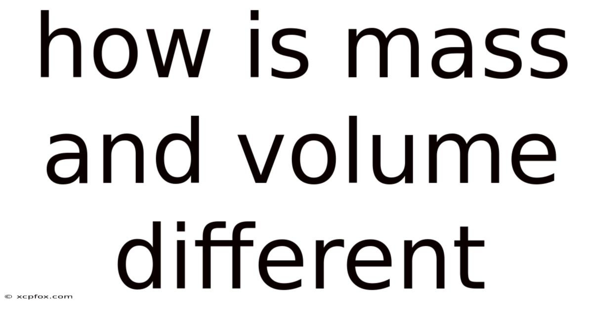 How Is Mass And Volume Different