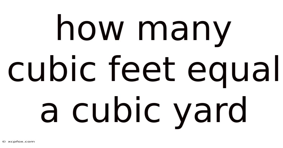 How Many Cubic Feet Equal A Cubic Yard