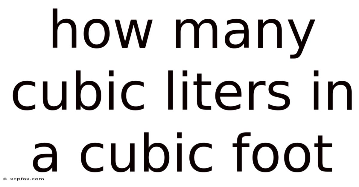 How Many Cubic Liters In A Cubic Foot