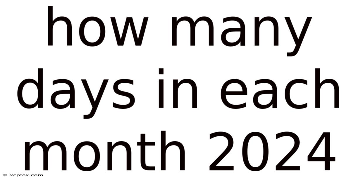 How Many Days In Each Month 2024