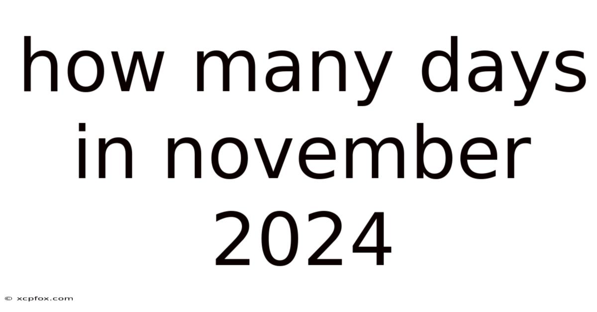 How Many Days In November 2024