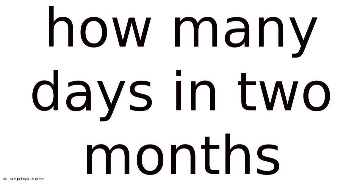 How Many Days In Two Months
