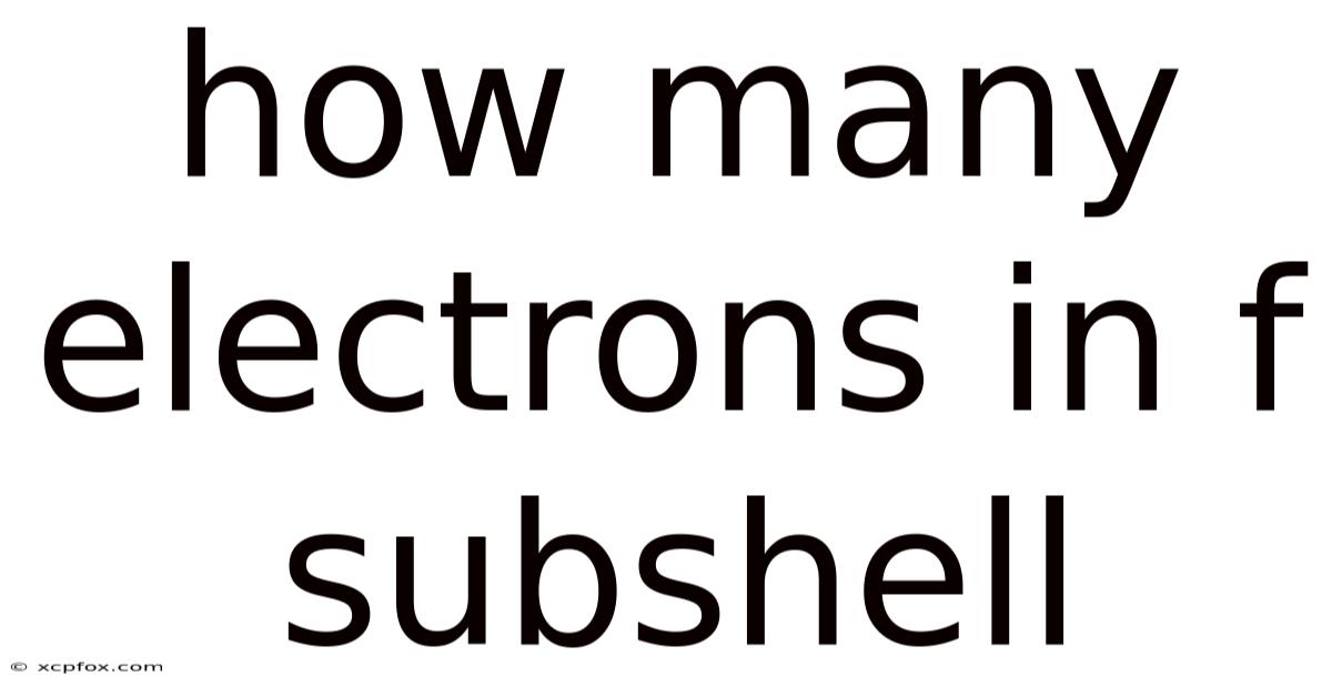 How Many Electrons In F Subshell