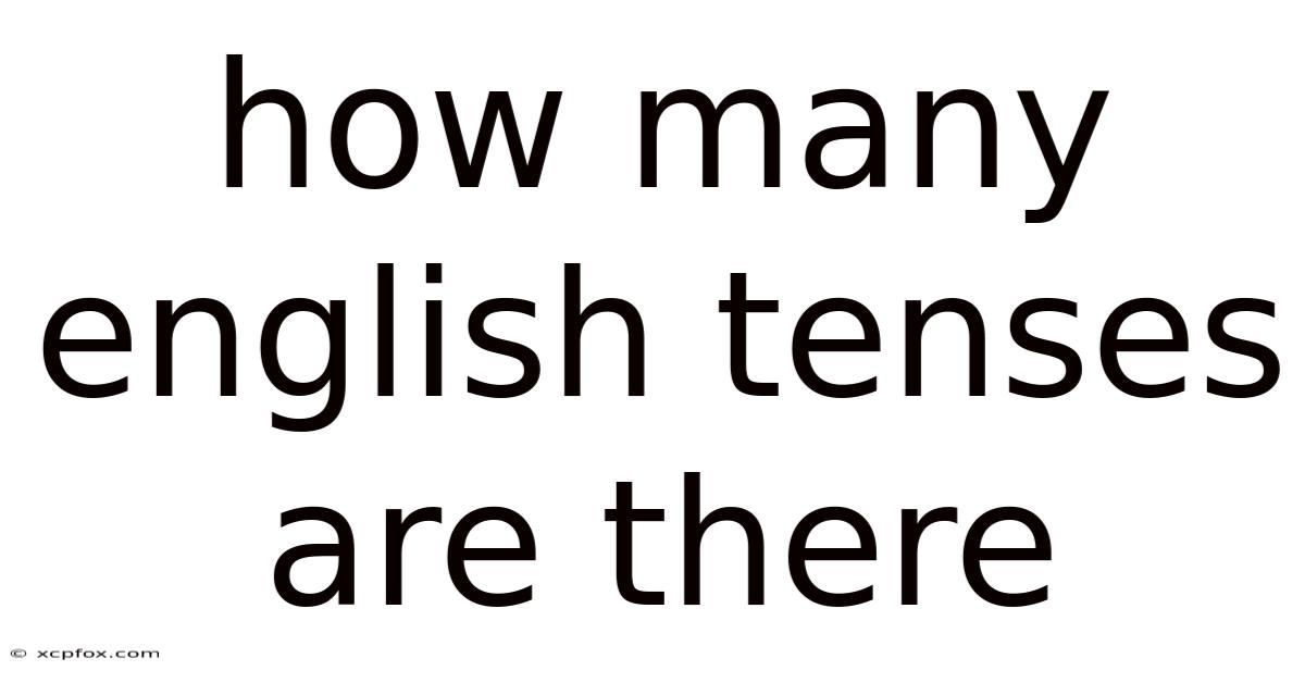 How Many English Tenses Are There