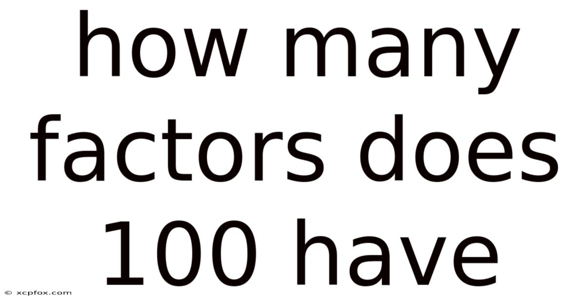 How Many Factors Does 100 Have