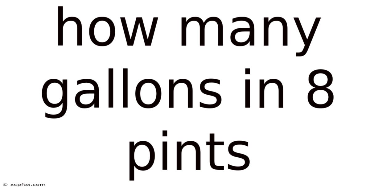 How Many Gallons In 8 Pints