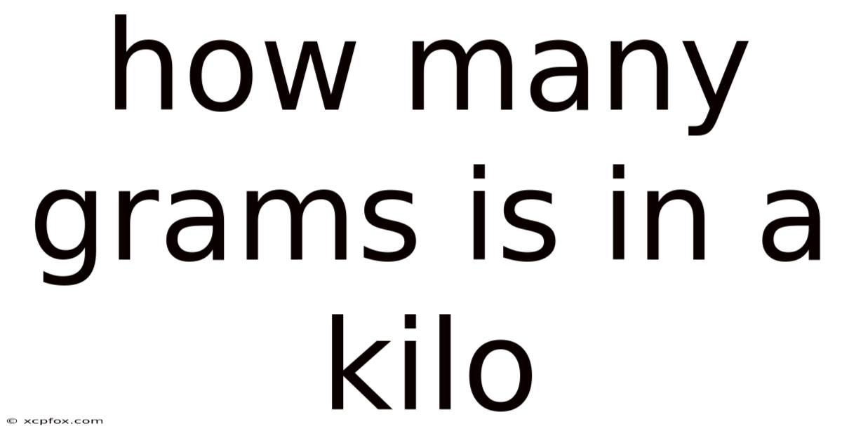 How Many Grams Is In A Kilo