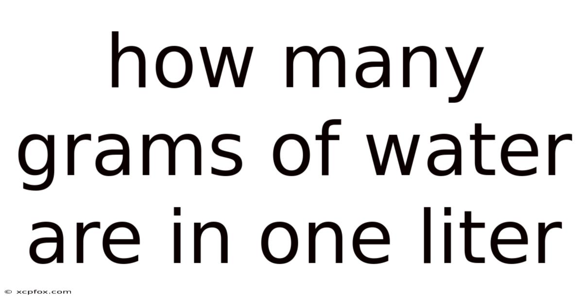 How Many Grams Of Water Are In One Liter