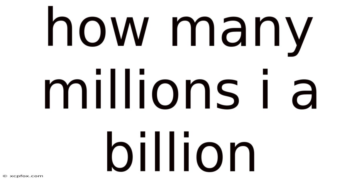 How Many Millions I A Billion