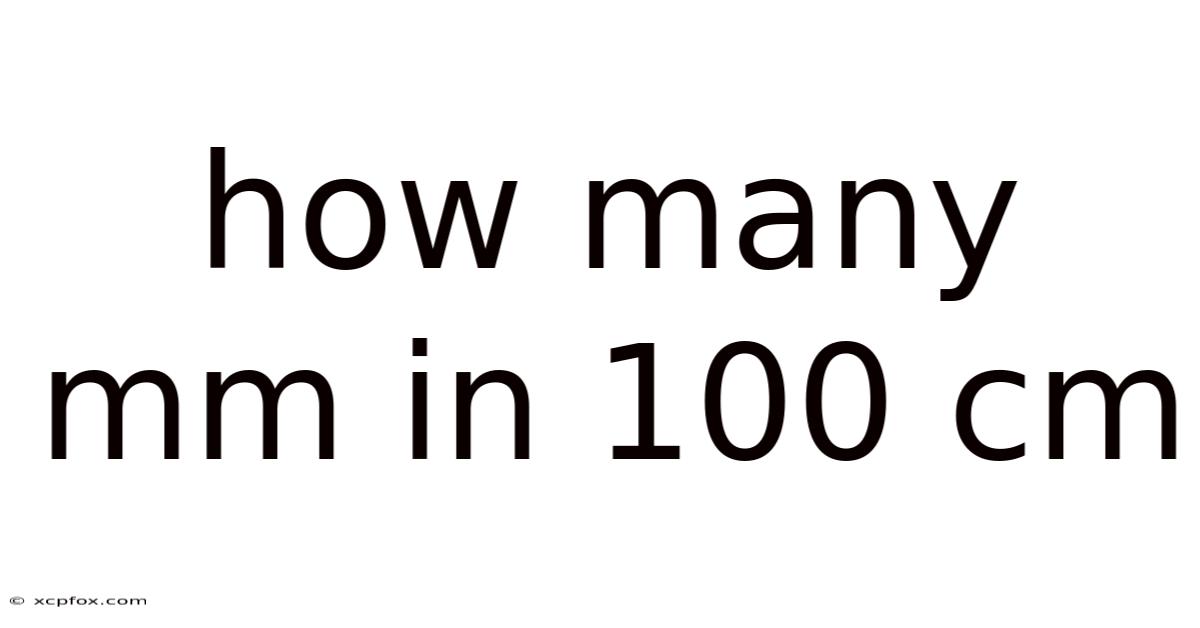 How Many Mm In 100 Cm