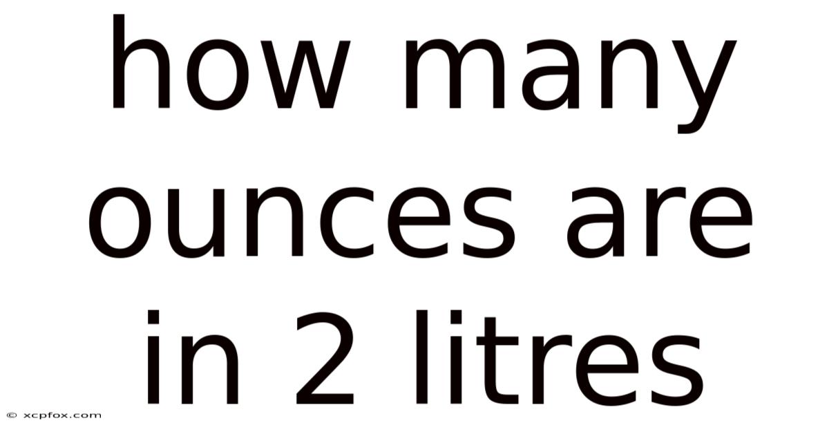 How Many Ounces Are In 2 Litres