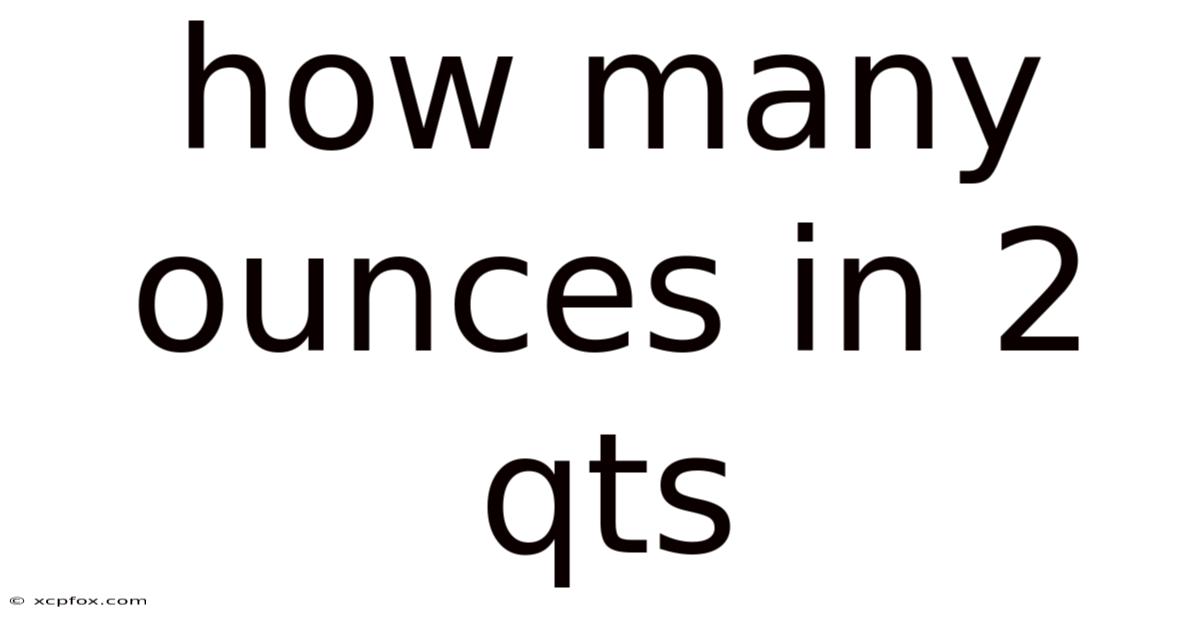 How Many Ounces In 2 Qts