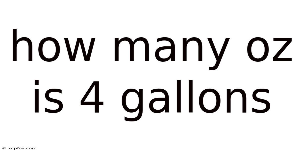 How Many Oz Is 4 Gallons