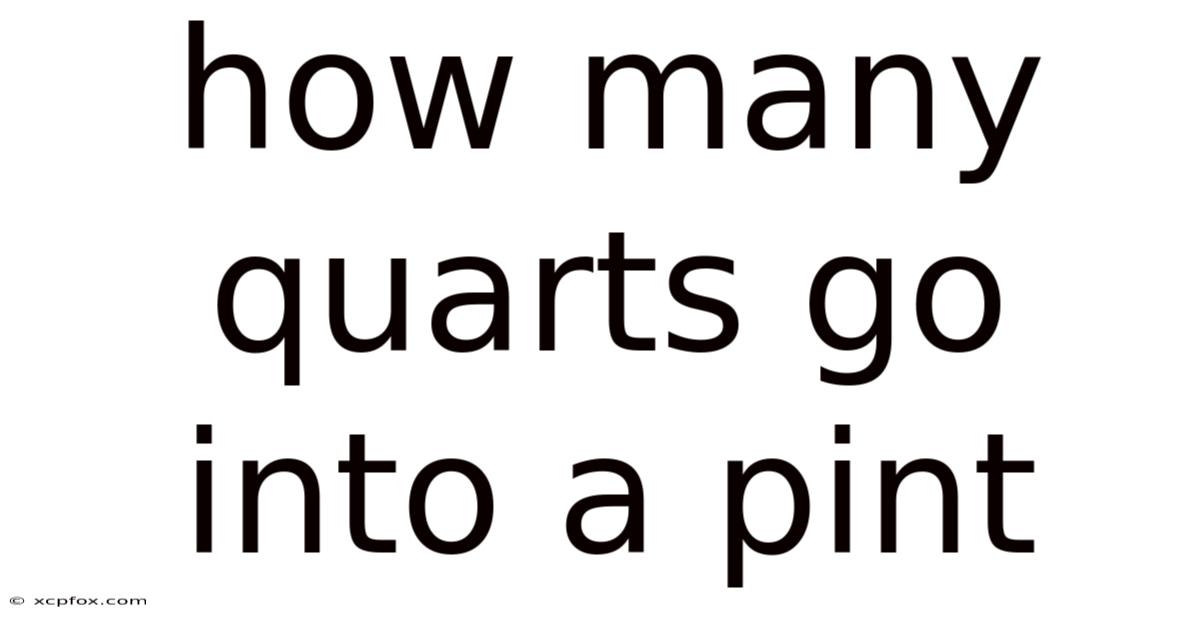 How Many Quarts Go Into A Pint