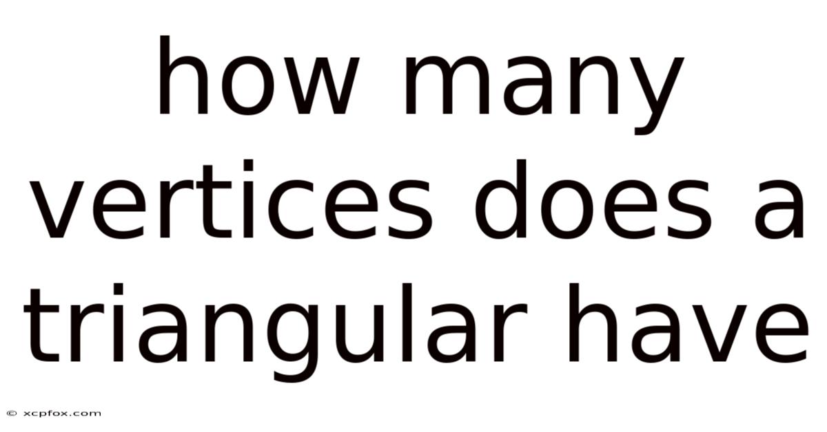 How Many Vertices Does A Triangular Have