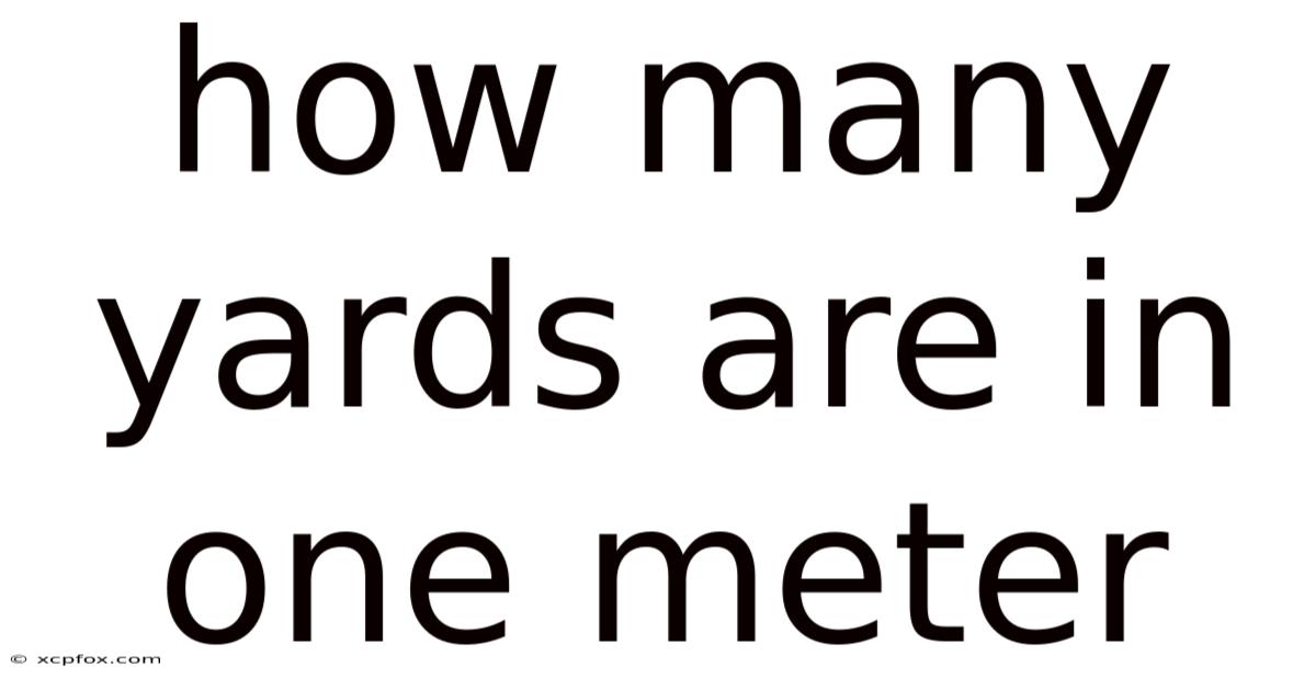 How Many Yards Are In One Meter