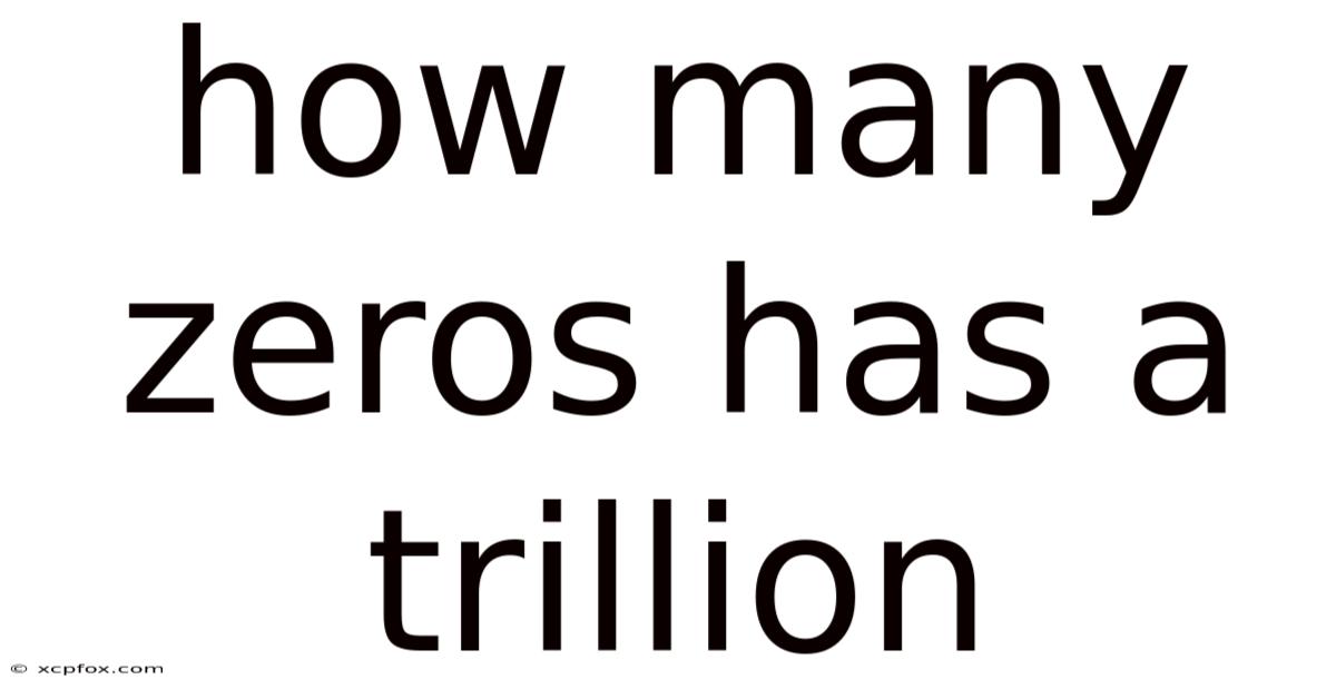 How Many Zeros Has A Trillion