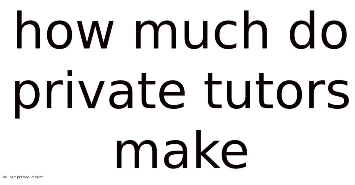 How Much Do Private Tutors Make